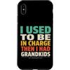 Grandkids In Charge Funny Grandpa Retire Custodia per iPhone XS Max Avevo il comando e poi ho avuto i nipoti