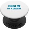 Inspired Success Mindset, Positive Affir Trust Me I am a Delight Millionaire Citazione motivazionale PopSockets PopGrip Adesivo