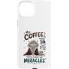 Cappuccino Coffee Drinker Designs Custodia per iPhone 15 Plus Divertente caffè amante mattina caffeina tossicodipendente caffè umorismo