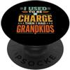 I Used to Be in Charge Then I Had Grandk Avevo il comando e poi ho avuto i nipoti PopSockets PopGrip Adesivo