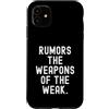 Witty Sarcastic Humor Clever Wordsmith Q Custodia per iPhone 11 Voci Le Armi Deboli Spiritoso Citazione Uomini Donne