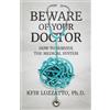 Kfir Luzzatto Beware of Your Doctor (Tascabile)