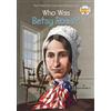 James Buckley, Jr. Who Was Betsy Ross? (Tascabile) Who Was?