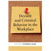 Steven M. Elias Deviant and Criminal Behavior in the Workplac (Copertina rigida)