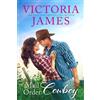Victoria James Mail Order Cowboy (Tascabile) Wishing River