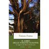 Laterza Il libro delle foreste scolpite. In viaggio tra gli alberi a duemila metri