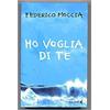 Feltrinelli Ho Voglia Di Te Di Federico Moccia Ed. Feltrinelli A00