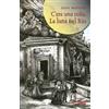 L'Arcobaleno Editore La luna nel rio. C'era una volta