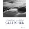 Elisa Palazzi L Sebastião Salgado: Gletscher: Edler Bildband (Copertina rigida)