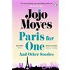 Jojo Moyes Paris for One and Other Stories (Tascabile)