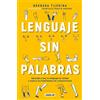 Barbara Tijerina Lenguaje sin palabras / Non-Verbal Language (Tascabile)