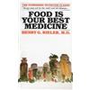 Henry G. Bieler Food Is Your Best Medicine (Tascabile)