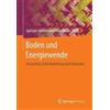 Ulrich Dehner Gerd Wessolek Norbert Feldwisch Steffe Boden und Energ (Tascabile)