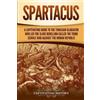 Captivating History Spartacus (Tascabile)