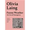 Olivia Laing Funny Weather (Tascabile)