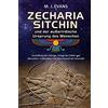 M. J. Evans Zec ZECHARIA SITCHIN und der außerirdische Urspru (Copertina rigida)