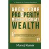 Manoj Kumar Grow Your Prosperity Mindset and Create Wealth (Tascabile)