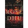 Mark Murphy Rose Dhu (Tascabile)