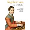 Ángeles Caso Las olvidadas / The Forgotten (Tascabile)