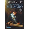 Javier Milei La construcción del milagro (Tascabile)