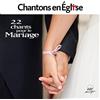 Multiples Chantons en Église - 22 chants pour le Mariage (CD)