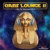 DJ Markarian Oasis Lounge - Volume II (Vinyl LP) 12" Album Coloured Vinyl