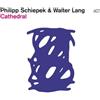 Philipp Schiepek & Walter Lang Cathedral (CD) Album