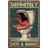 ARTWALLURE Divertente cartello in metallo per decorazione bagno Definitely Not A Mimic Poster - Arte da parete vintage per sala giochi, Man Cave, Bar, 20 x 30 cm