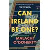 Malachi O'Doherty Can Ireland Be One? (Tascabile)