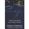 Pablo Neruda Twenty Love Poems and a Song of Despair (Tascabile)