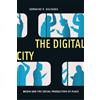 Germaine R. Halegoua The Digital City (Tascabile)