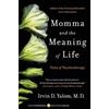 Irvin D Yalom Momma and the Meaning of Life (Tascabile)