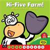 Ross Burach Hi-Five Farm! (a Never Bored Book!) (Libro di cartone)