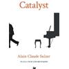 Alain Claude Sulzer Catalyst (Tascabile) Anthem Cosmopolis Writings