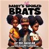 901_nazcar Daddy's Spoiled Brats (Tascabile)