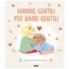 Fabbri Manine gentili per bimbi gentili. La biblioteca dei piccoli di Giorgia Cozza. Ediz. illustrata