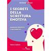 Edizioni Efesto I segreti della scrittura emotiva. Manuale pratico con esercizi