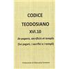 YOUCANPRINT Codice teodosiano 16.10. De paganis, sacrificiis et templis