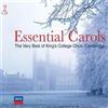Choir of King's College, Cambridge Essential Carols - The Very Best of King's