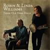 Robin and Linda Williams These Old Dark Hills (CD) Album