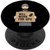 Gamer Will For Tech Humorous Sarcasm Detto divertente funzionerà per Gpu sarcastico PopSockets PopGrip Adesivo