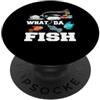 NextLevel Merch What da fish Plastica, inquinamento ambientale dei pescatori PopSockets PopGrip Adesivo