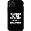 The Greatest Quotes Of All Time Apparel Custodia per iPhone 11 Pro Max Il sogno è gratis citazione motivazionale