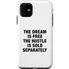 The Greatest Quotes Of All Time Apparel Custodia per iPhone 11 Il sogno è gratis citazione motivazionale
