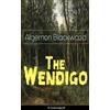 e-artnow The Wendigo (Unabridged): Horror Classic