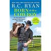 R C Ryan Born to Be a Cowboy (Tascabile) Montana Strong