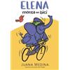 Juana Medina Elena monta en bici (Copertina rigida) Elena