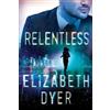 Elizabeth Dyer Relentless (Tascabile) Somerton Security