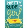 Rebecca Elliott Pretty Rude for a Girl (Tascabile)