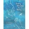 David Grossman Every Wrinkle has a Story (Tascabile)